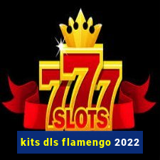 kits dls flamengo 2022